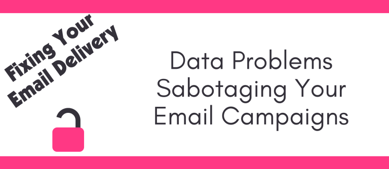 Data Problems Sabotaging Your Email Campaigns