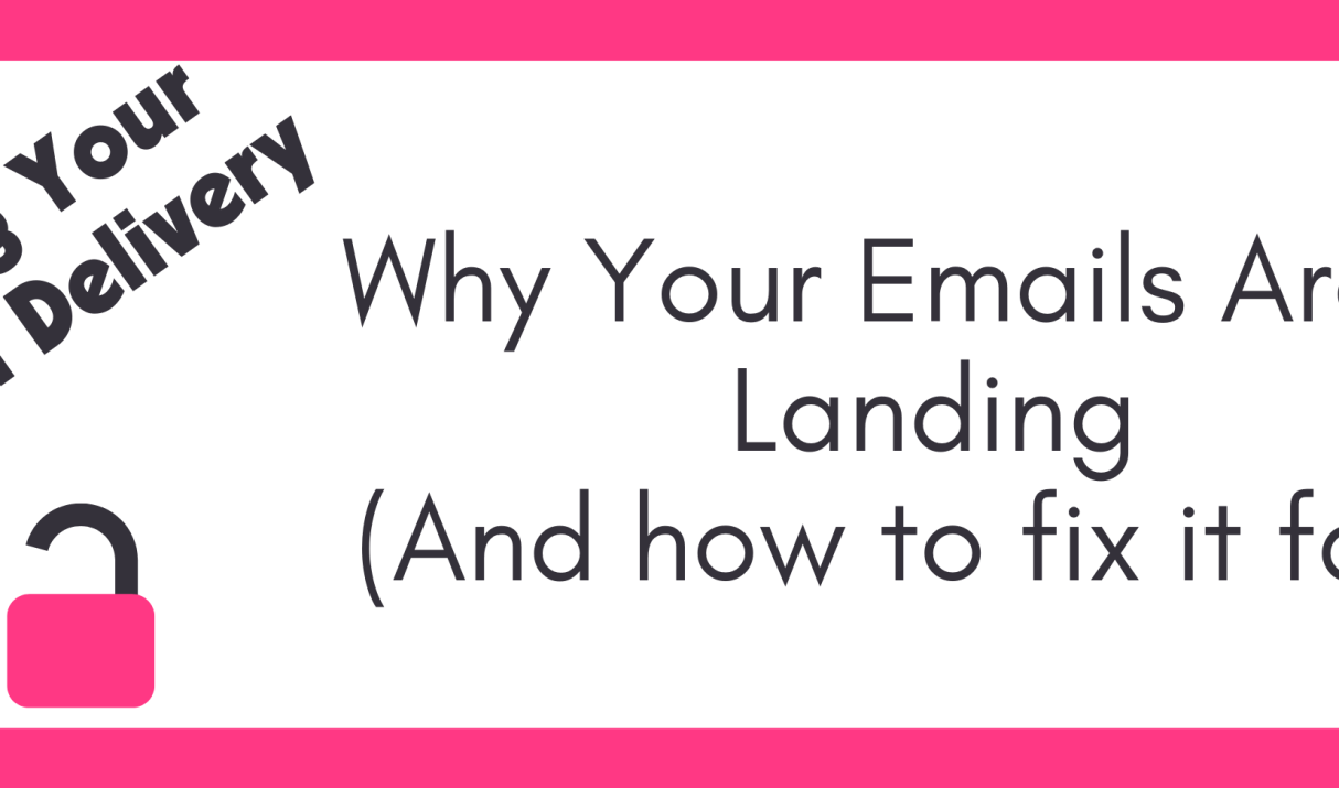 Why Your Emails Aren’t Landing (And How to Fix It Fast)